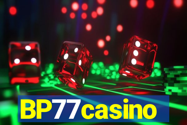 BP77casino