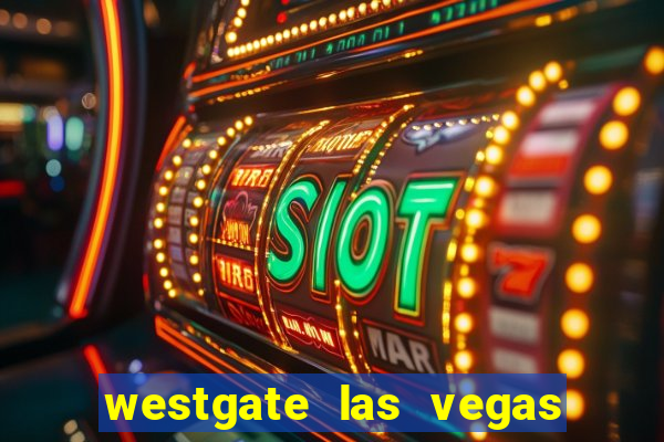 westgate las vegas hotel casino