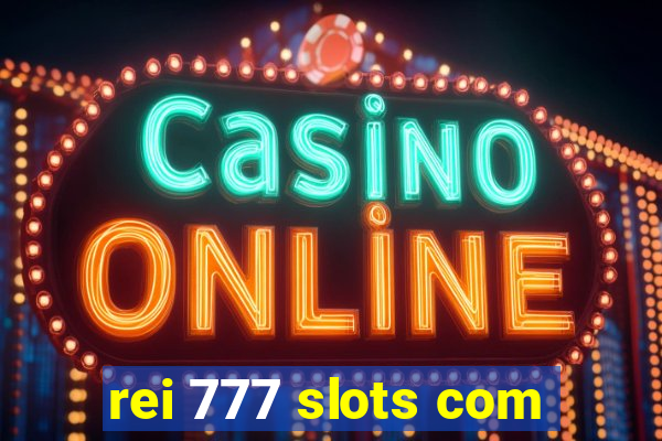 rei 777 slots com