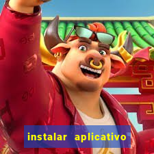 instalar aplicativo estrela bet