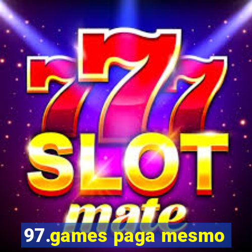 97.games paga mesmo