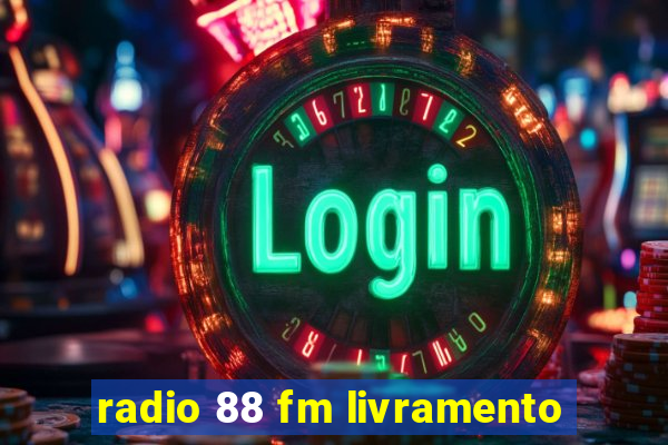 radio 88 fm livramento