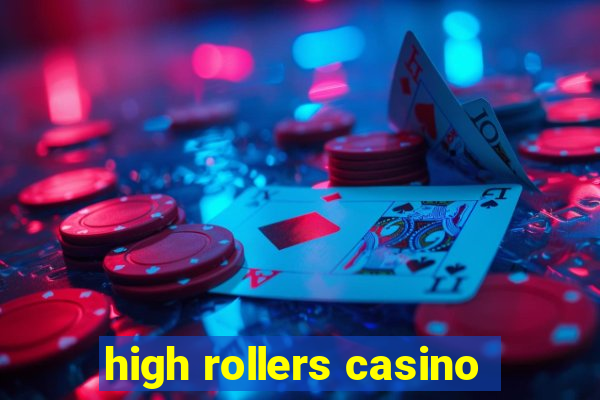 high rollers casino