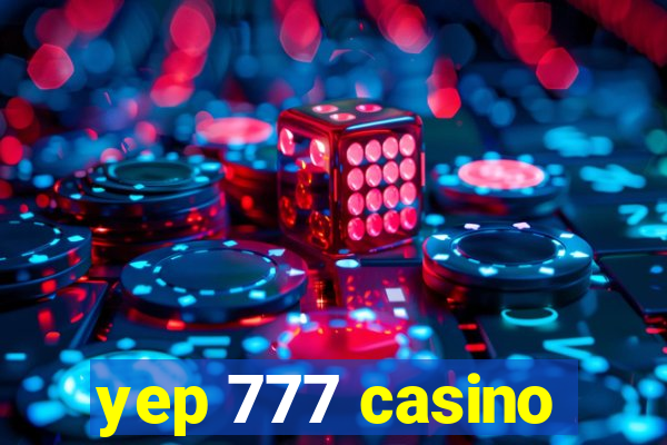 yep 777 casino