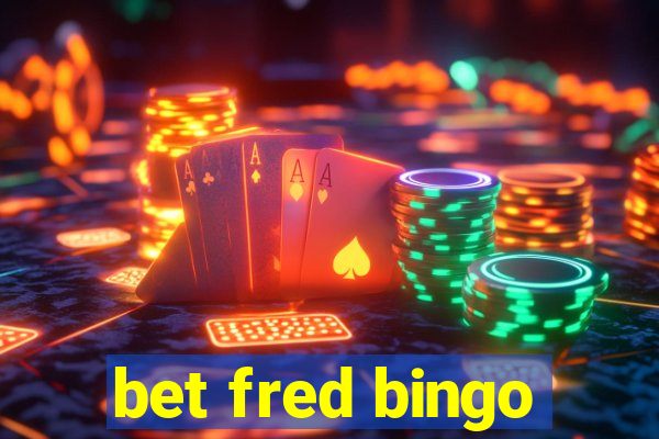 bet fred bingo