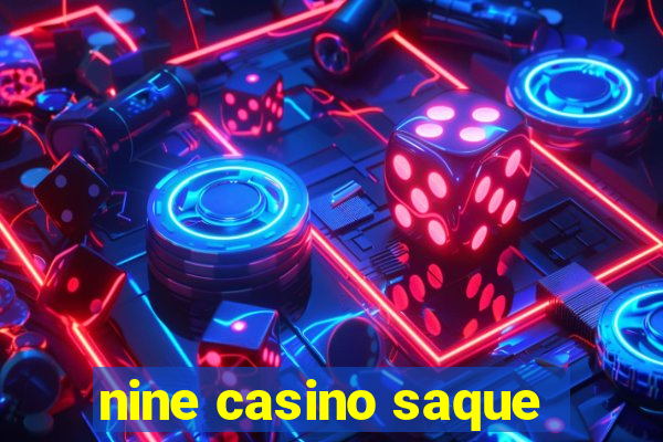 nine casino saque