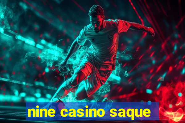 nine casino saque