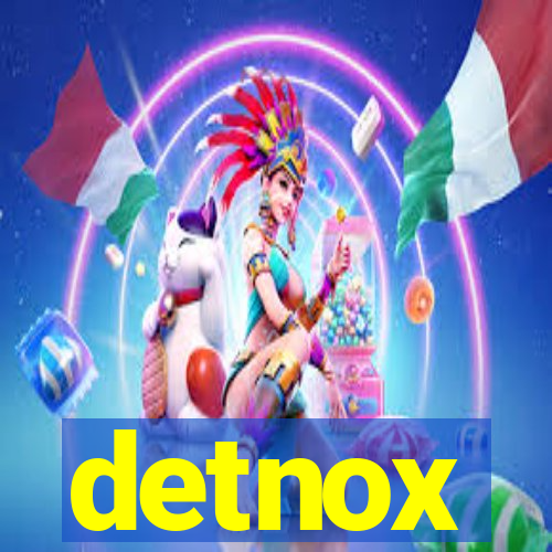 detnox