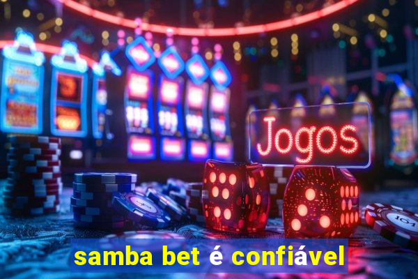 samba bet é confiável