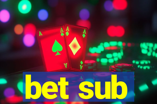 bet sub