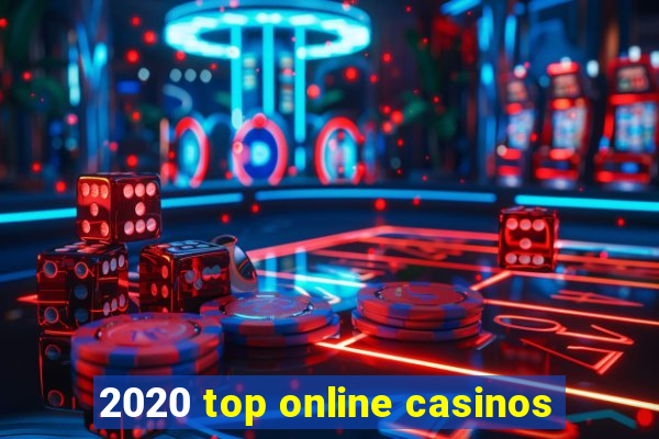 2020 top online casinos