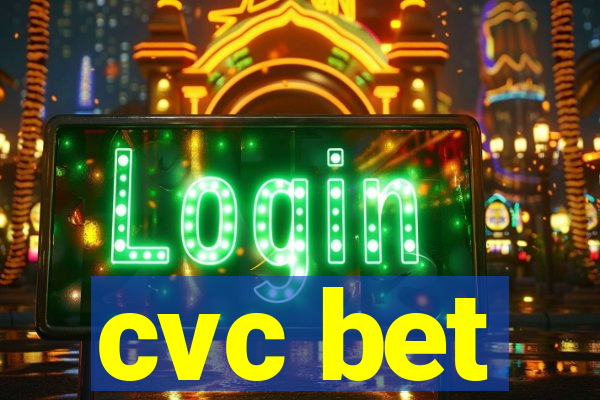 cvc bet