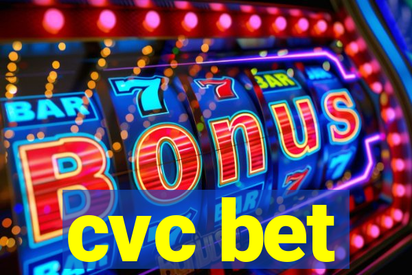 cvc bet