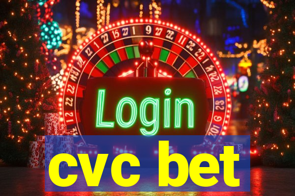 cvc bet