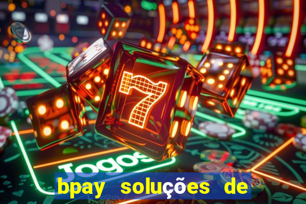 bpay soluções de pagamentos ltda recebi um pix