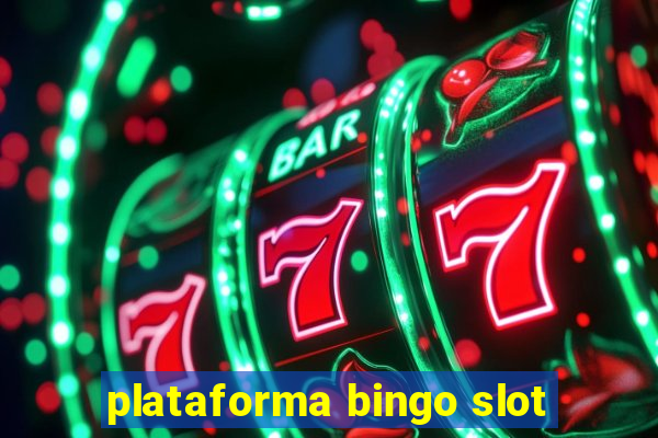 plataforma bingo slot