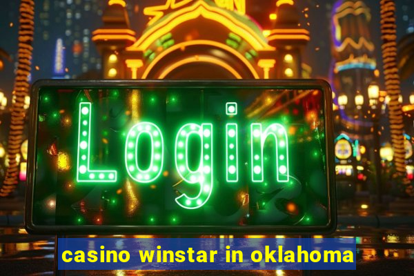 casino winstar in oklahoma