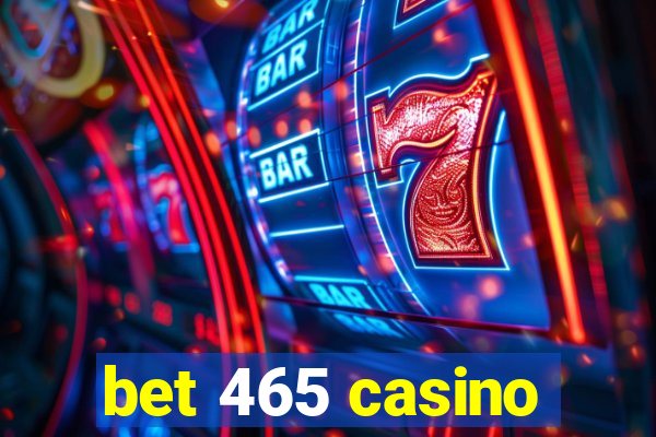 bet 465 casino