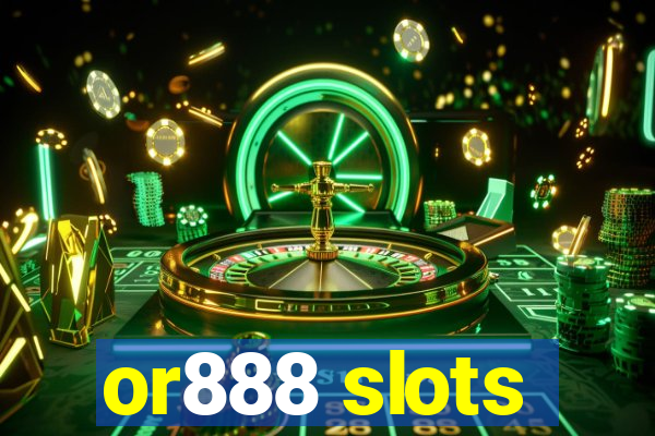 or888 slots