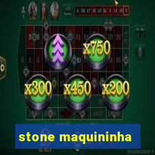 stone maquininha