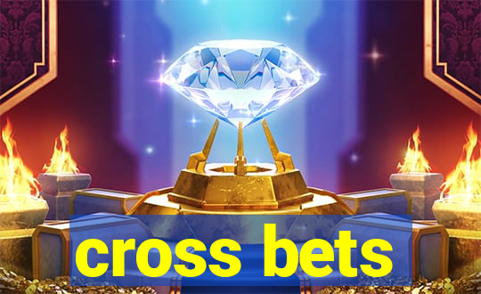 cross bets