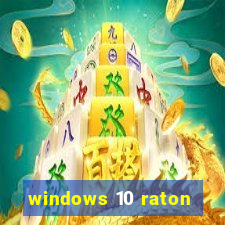 windows 10 raton