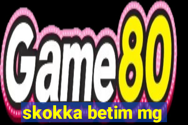 skokka betim mg