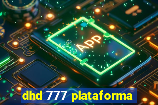 dhd 777 plataforma