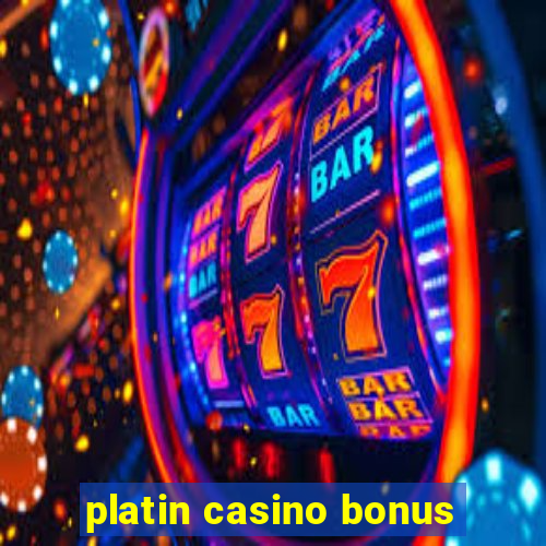 platin casino bonus