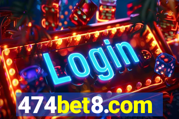 474bet8.com