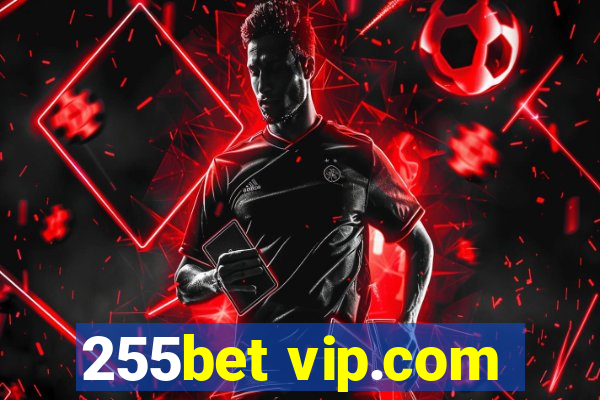 255bet vip.com