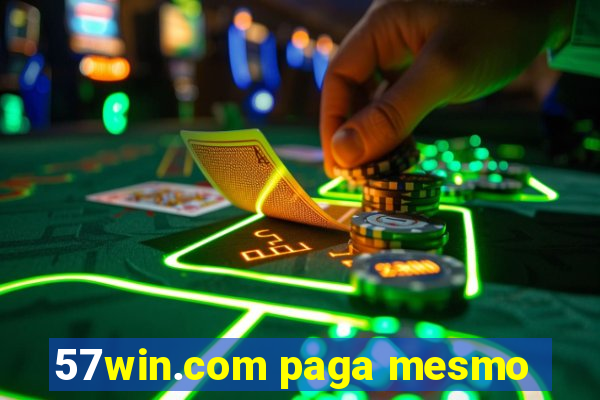 57win.com paga mesmo