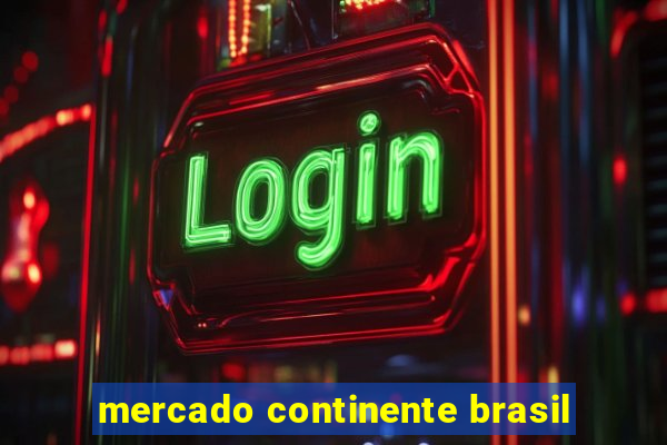 mercado continente brasil