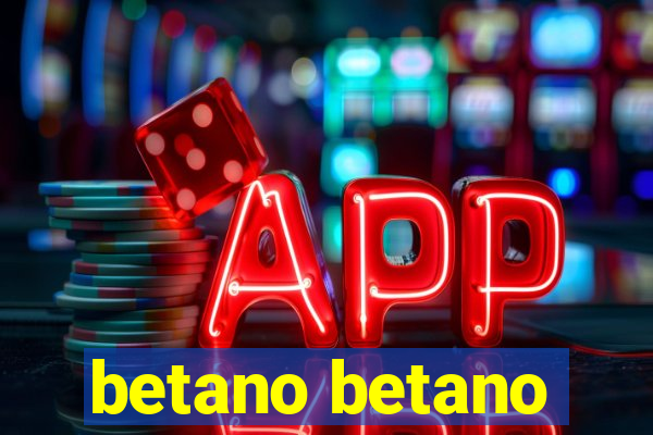 betano betano