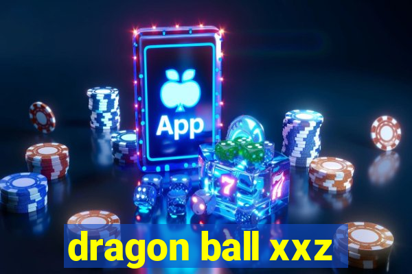 dragon ball xxz