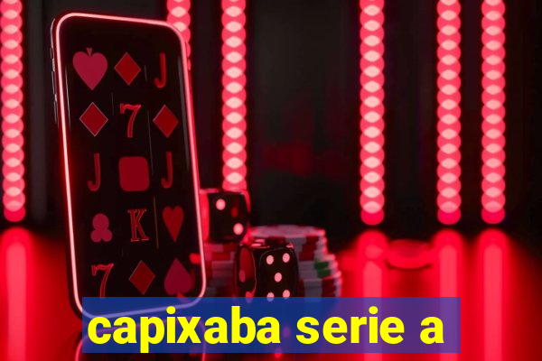 capixaba serie a