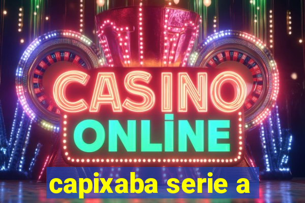 capixaba serie a