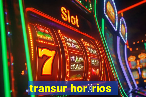 transur hor谩rios