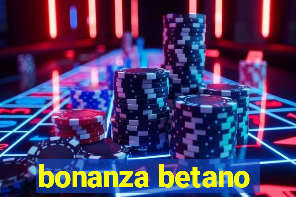 bonanza betano