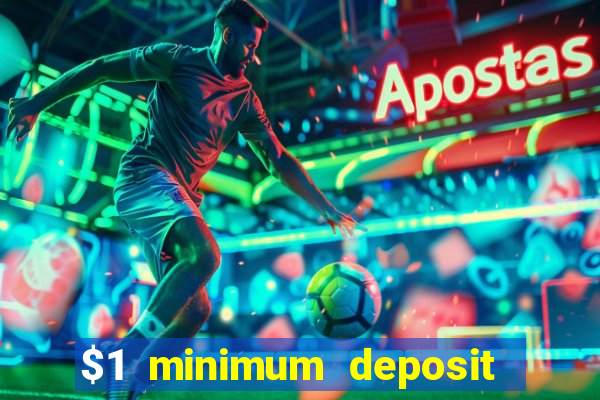 $1 minimum deposit casino canada