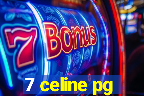 7 celine pg