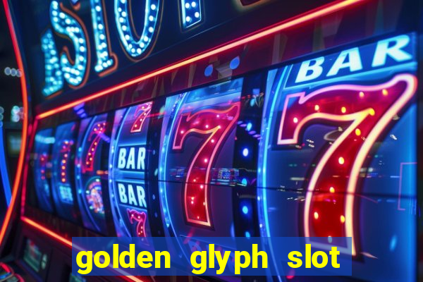 golden glyph slot free play