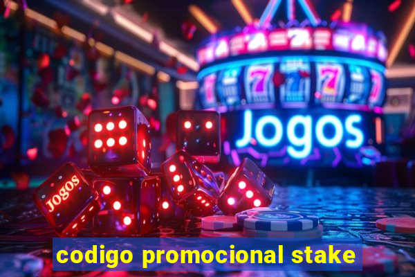 codigo promocional stake