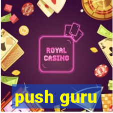 push guru