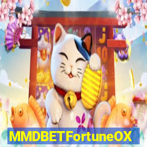 MMDBETFortuneOX