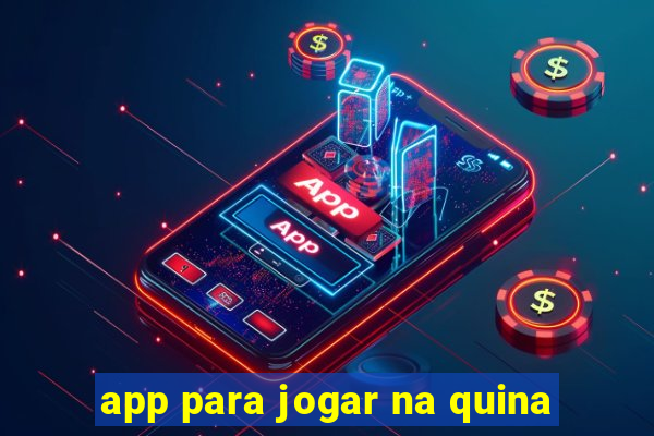 app para jogar na quina