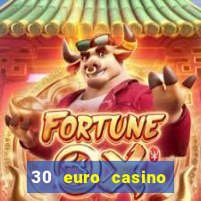 30 euro casino bonus ohne einzahlung