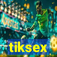 tiksex