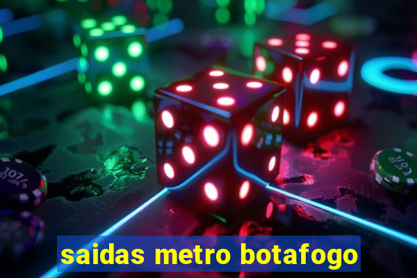 saidas metro botafogo