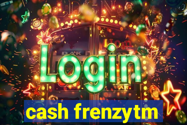 cash frenzytm